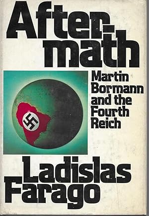 Seller image for Aftermath: Martin Bormann and the Fourth Reich for sale by Charing Cross Road Booksellers