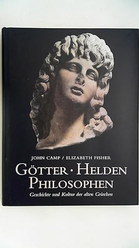 Imagen del vendedor de Gtter, Helden, Philosophen. Geschichte und Kultur der alten Griechen. a la venta por Antiquariat Maiwald