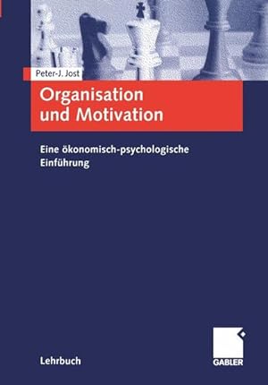 Organisation und Motivation: Eine ökonomisch-psychologische Einführung.