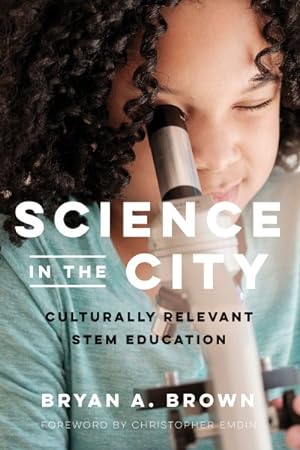 Bild des Verkufers fr Science in the City : Culturally Relevant Stem Education zum Verkauf von GreatBookPrices