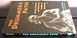 The Drummer's Path: Moving the Spirit with Ritual and Traditional Drumming