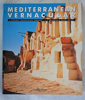 Seller image for Mediterranean Vernacular: A Vanishing Architectural Tradition for sale by The Design Matrix