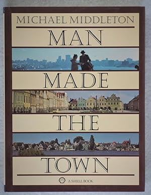 Seller image for Man Made the Town for sale by The Design Matrix