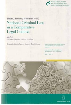 Bild des Verkufers fr National criminal law in a comparative legal context; Vol. 1.2. Introduction to national systems : national characteristics, fundamental principles, and history of criminal law. Australia, Cte d'Ivoire, Greece, South Korea. zum Verkauf von Fundus-Online GbR Borkert Schwarz Zerfa