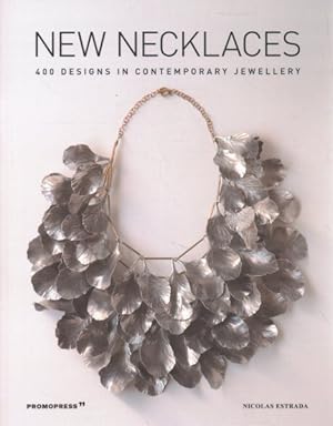Imagen del vendedor de New Necklaces : 400 Designs in Contemporary Jewellery a la venta por GreatBookPrices