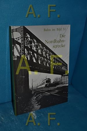 Image du vendeur pour Die Nordbahnstrecke : dieser Band behandelt die Strecke Wien Nord - Staatsgrenze nchst Bernhardsthal (Bahn im Bild 51) mis en vente par Antiquarische Fundgrube e.U.