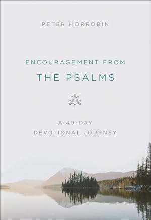 Bild des Verkufers fr Encouragement from the Psalms : A 40-Day Devotional Journey zum Verkauf von GreatBookPrices