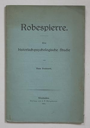 Robespierre. Eine historisch-psychologische Studie.