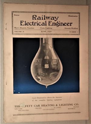 Railway Electrical Engineer [Magazine]; Vol 15, No. 6: June, 1924