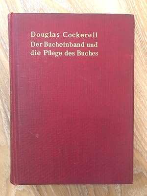 Bild des Verkufers fr Der Bucheinband und die Pflege des Buches. Ein Handbuch fr Buchbinder u. Bibliothekare von Douglas Cockerell. Mit Zeichngn v. Noel Rooke u.a. Illustr., Aus d. Engl. bertr. v. Felix Hbel. Handbcher des Kunstgewerbes 1. zum Verkauf von PlanetderBuecher