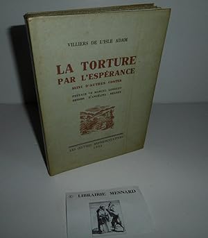 La torture par l'espérance suivi d'autres contes préface de Marcel Longuet. Dessins dans le texte...
