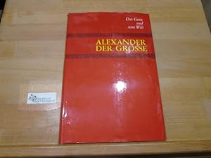 Bild des Verkufers fr Alexander der Grosse. [an diesem Buch haben mitgearb.: Jules Romains u. a. Dt. bers. von Justus Franz Wittkop] / Das Genie und seine Welt zum Verkauf von Antiquariat im Kaiserviertel | Wimbauer Buchversand