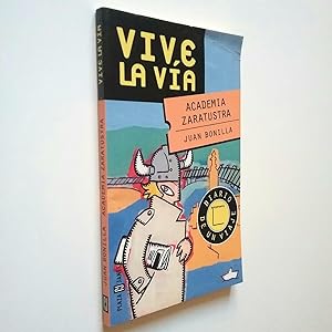 Imagen del vendedor de Vive la Vía: Academia Zarathustra. Dinamarca, Suíza y Alemania (Primera edición) a la venta por MAUTALOS LIBRERÍA