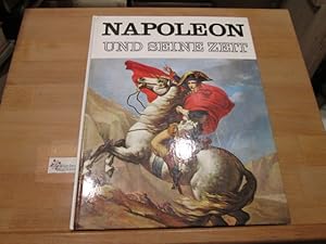 Seller image for Napoleon und seine Zeit. [Hrsg. von Enzo Orlandi. Text von Mario Rivoire. bertr. aus d. Italien.: Erika Schindel] for sale by Antiquariat im Kaiserviertel | Wimbauer Buchversand