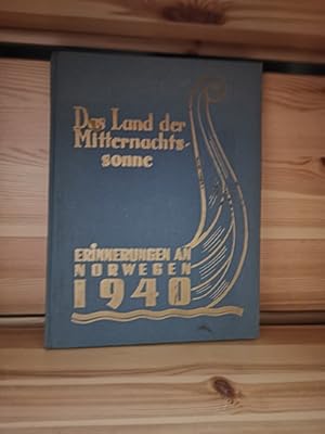 Das Land der Mitternachtssonne Erinnerungen an Norwegen 1940