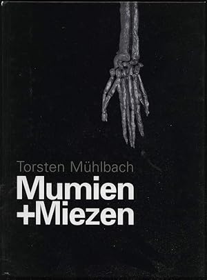 Seller image for Torsten Mhlbach. Mumien + Miezen. for sale by Antiquariat Dennis R. Plummer