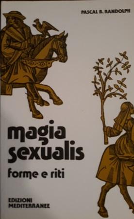Image du vendeur pour MAGIA SEXUALIS FORME E RITI, PREFAZIONE DI JULIUS EVOLA mis en vente par Libreria antiquaria Pagine Scolpite