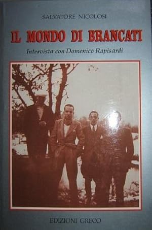 Imagen del vendedor de IL MONDO DI BRANCATI. INTERVISTA CON DOMENICO RAPISARDI, a la venta por Libreria antiquaria Pagine Scolpite