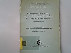 Seller image for Pathophysiologische Forschung in ihrer Bedeutung fr die psychiatrische Klinik, Erb- und Konstitutionslehre : Grundlagen und Richtlinien. Sammlung psychiatrischer und neurologischer Einzeldarstellungen ; Bd. 19 for sale by Antiquariat Bookfarm