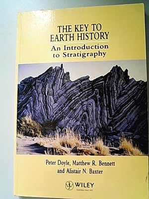 Bild des Verkufers fr The Key to Earth History: An Introduction to Stratigraphy zum Verkauf von Antiquariat Bookfarm