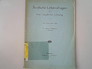 Imagen del vendedor de rztliche Lebensfragen und ihre moderne Lsung : Fr rzte und Laien. a la venta por Antiquariat Bookfarm