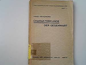 Bild des Verkufers fr Charakterkunde der Gegenwart. Philosophische Forschungsberichte ; Heft 11 zum Verkauf von Antiquariat Bookfarm