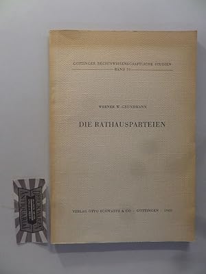 Die Rathausparteien. Göttinger Rechtswissenschaftliche Studien, Band 31.
