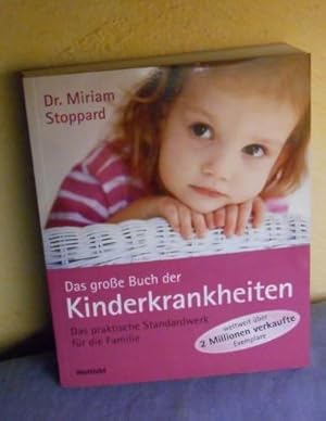 Das große Buch der Kinderkrankheiten Das praktische Standardwerk für die Familie
