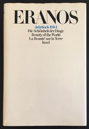Eranos-Jahrbuch 1984: Die Schönheit der Dinge / Beauty of the World / La Beauté sur la terre.
