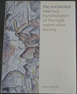 Bild des Verkufers fr The Enchanted River: 200 Years of the Royal Watercolour Society zum Verkauf von Chapter 1