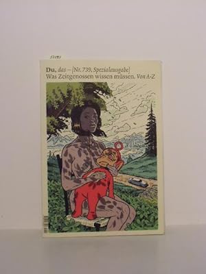 Seller image for du. Zeitschrift der Kultur. Du, das - was Zeitgenossen wissen mssen. Von A-Z. Illustration Benjamin Gdel. for sale by Kunstantiquariat Rolf Brehmer