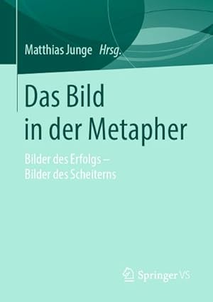 Image du vendeur pour Das Bild in der Metapher mis en vente par BuchWeltWeit Ludwig Meier e.K.