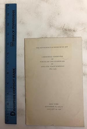 A Memorial Exhibition of Porcelain and Stoneware by Adelaide Alsop Robineau, 1865-1929