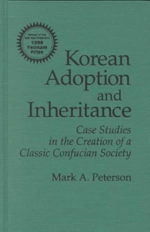 Seller image for Korean Adoption and Inheritance : Case Studies in the Creation of a Classic Confucian Society for sale by GreatBookPrices