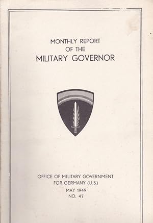 Monthly Report of the Military Governor. May 1949 No 47