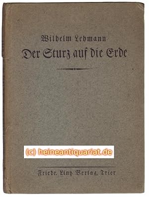 Bild des Verkufers fr Der Sturz auf die Erde. zum Verkauf von Heinrich Heine Antiquariat oHG