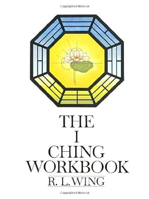 Seller image for The I Ching Workbook by Wing, R.L. [Paperback ] for sale by booksXpress