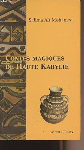 Bild des Verkufers fr Contes magiques de Haute Kabylie - collection "Temps conts" zum Verkauf von Le-Livre