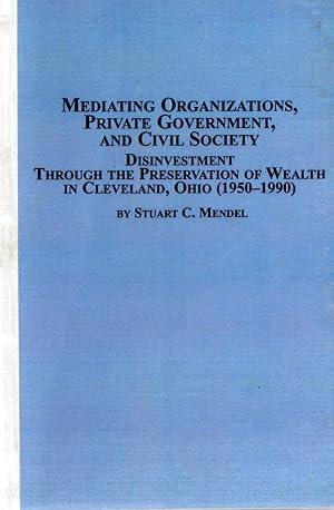Mediating Organizations, Private Government, and Civil Society The