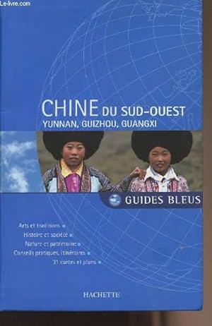 Bild des Verkufers fr Chine du sud-ouest - Yunnan, Guizhou, Guangxi - Guides bleus zum Verkauf von Le-Livre