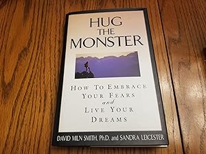 Bild des Verkufers fr Hug the Monster: How to Embrace Your Fears and Live Your Dreams zum Verkauf von Whitehorse Books