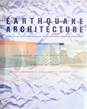 Image du vendeur pour Earthquake Architecture. New Construction Techniques for Earthquake Disaster Prevention mis en vente par Ken Jackson