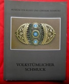 Volkstümlicher Schmuck. Kataloge des Museums für Kunst und Gewerbe Hamburg VII.