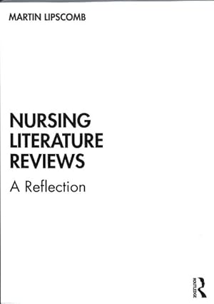 Immagine del venditore per Nursing Literature Reviews : A Reflection venduto da GreatBookPrices