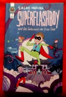 Superflashboy und das Geheimnis von Shao-Shao. Mit Illustrationen von Kai Schüttler.