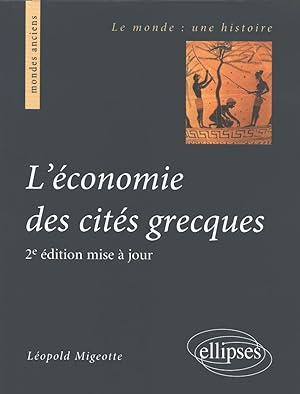 L'économie des cités grecques. De l'archaïsme au Haut Empire romain - 2e édition mise à jour