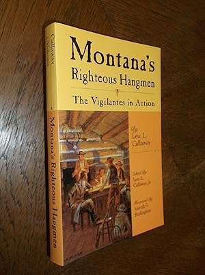 Montana's Righteous Hangmen: The Vigilantes in Action