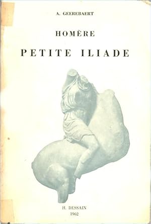 Bild des Verkufers fr Homre : Petite Iliade (Textes relis par des rsums) zum Verkauf von Calepinus, la librairie latin-grec