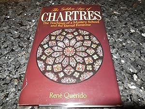 Bild des Verkufers fr The Golden Age of Chartres: The Teaching of a Mystery School and the Eternal Feminine zum Verkauf von Veronica's Books