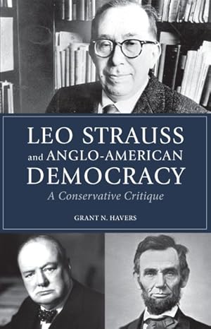 Immagine del venditore per Leo Strauss and Anglo-American Democracy : A Conservative Critique venduto da GreatBookPrices